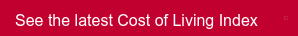 See the latest Cost of Living Index